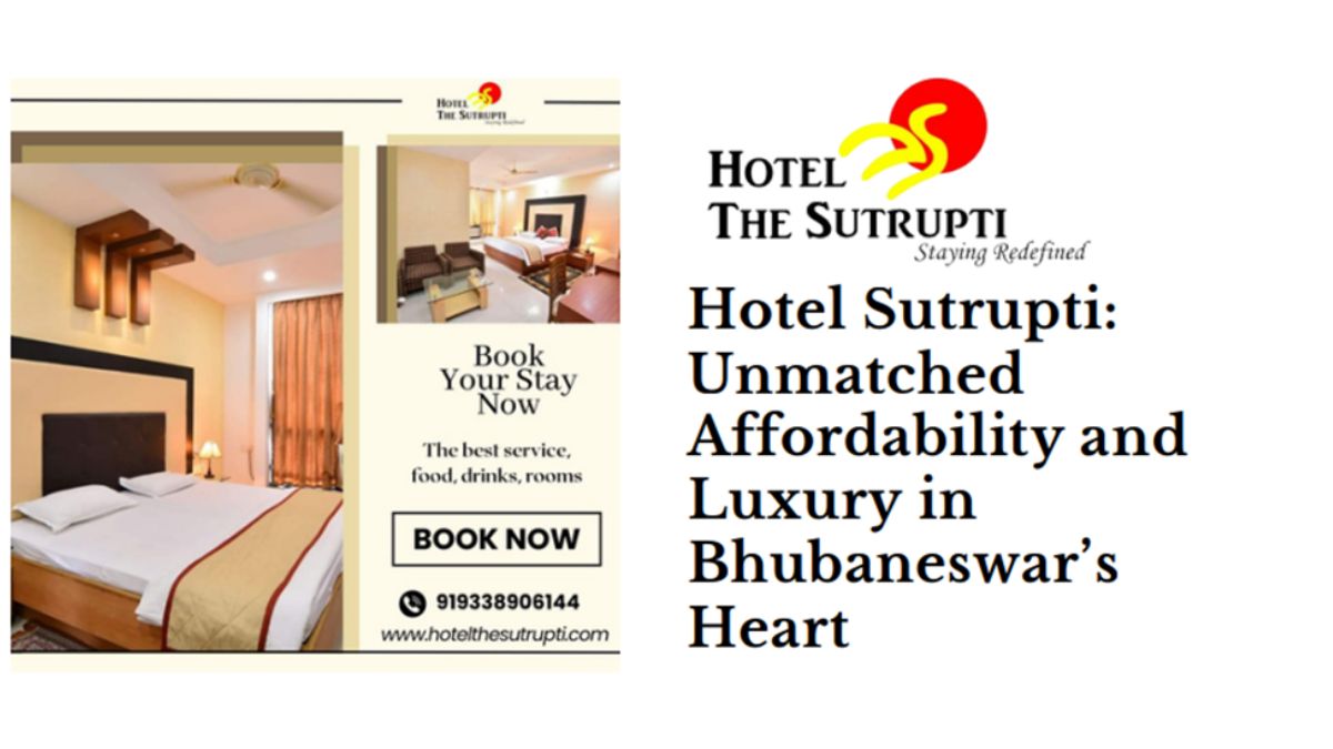 Hotel Sutrupti: Unmatched Affordability and Luxury in Bhubaneswar’s Heart
