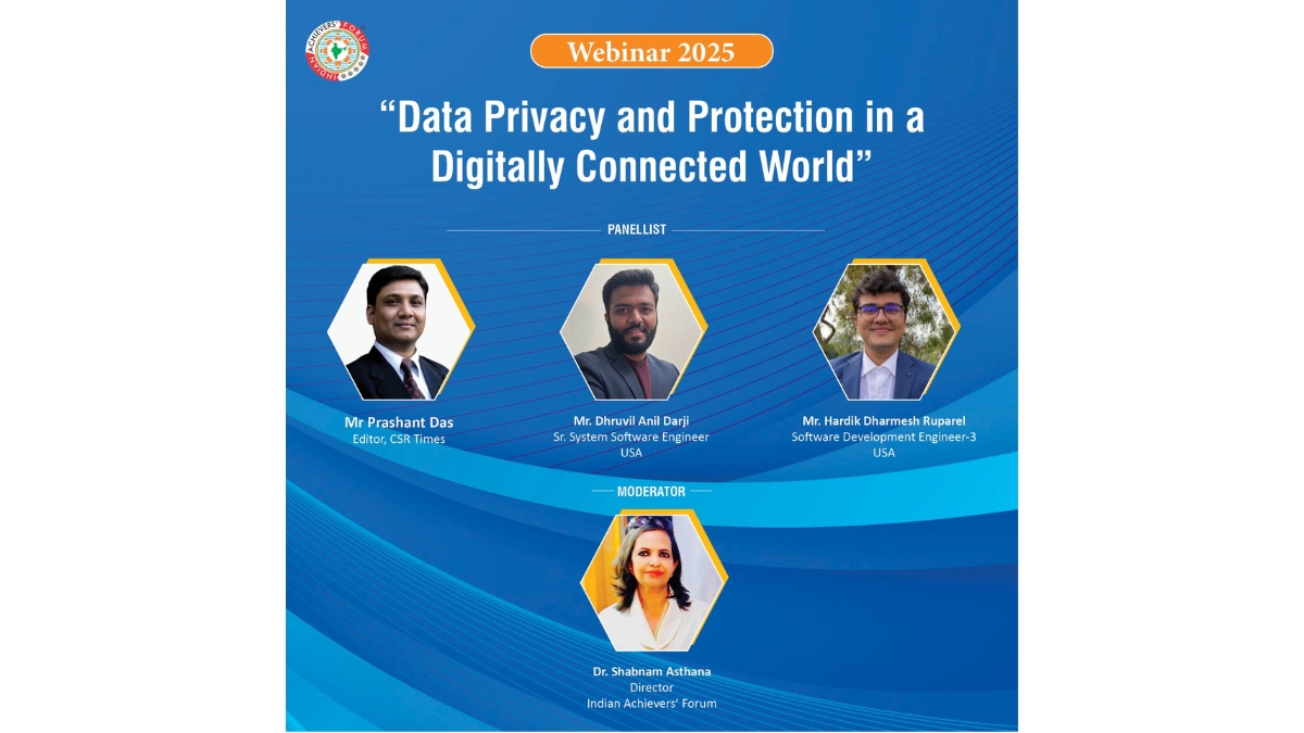 Indian Achievers’ Forum Hosts Webinar Exploring Data Privacy and Protection in a Digitally Connected World