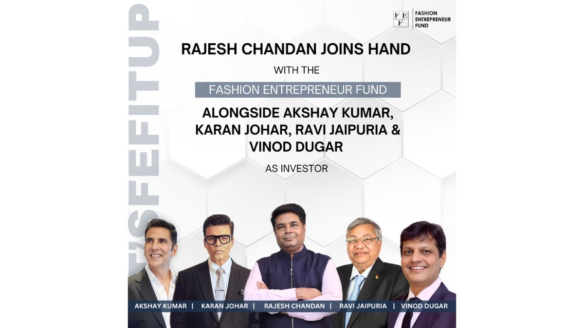 Rajesh Chandan Joins Fashion Entrepreneur Fund as Investor & Mentor to Boost India’s Fashion Startups