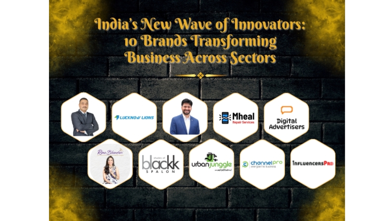 India’s New Wave of Innovators: 10 Brands Transforming Business Across Sectors